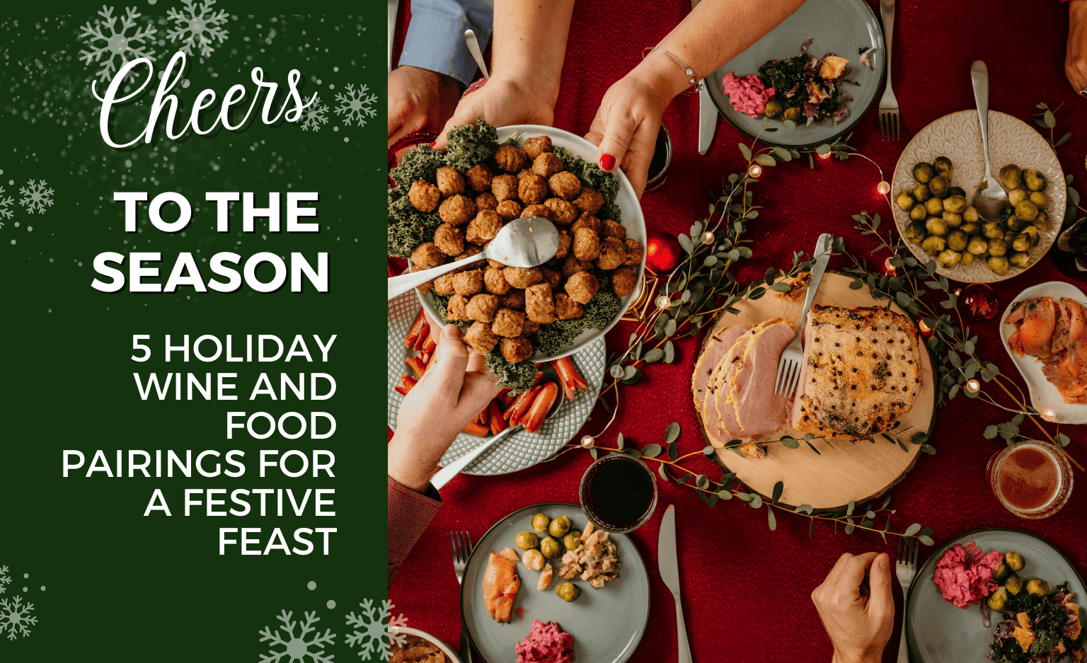 Cheers to the Season: 5 Holiday Wine and Food Pairings for a Festive Feast Cheers to the Season: 5 Holiday Wine and Food Pairings for a Festive Feast