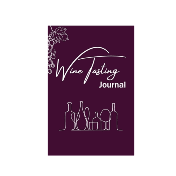 Wine Tasting Journal, A Notebook for Wine and Food Lovers