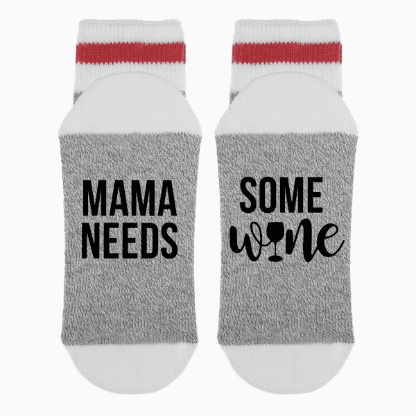 "Mama Needs Some Wine"- Socks