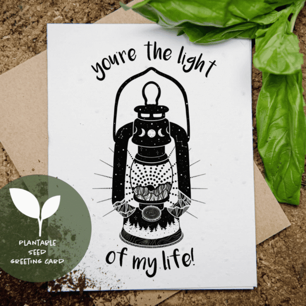 You're the Light of My Life; Plantable Seed Greeting Card - Mountain Mornings